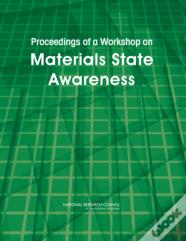 Proceedings Of A Workshop On Materials State Awareness