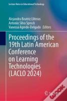 Proceedings Of The 19th Latin American Conference On Learning Technologies (Laclo 2024)