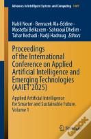 Proceedings Of The International Conference On Applied Artificial Intelligence And Emerging Technologies (Aaietâ€™2025)