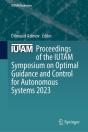 Proceedings Of The Iutam Symposium On Optimal Guidance And Control For Autonomous Systems 2023 - Preview