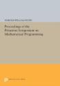 Proceedings Of The Princeton Symposium On Mathematical Programming - Preview