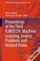 Proceedings Of The Third Icmds'24: Machine Learning, Inverse Problems And Related Fields