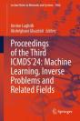 Proceedings Of The Third Icmds'24: Machine Learning, Inverse Problems And Related Fields - Preview