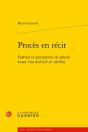 Proces En Recit - Formes Et Perception De Proces Avant L'An Mil (Ixe-Xe Siecles) - Preview