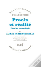 Proces Et Realite (Essai De Cosmologie)