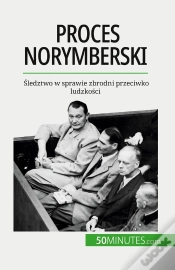Capa do artigo Proces Norymberski : Sledztwo W Sprawie Zbrodni Przeciwko Ludzkosci