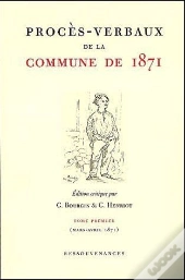 Proces-Verbaux De La Commune De 1871 T.1 Et 2