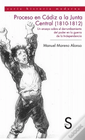 Capa do artigo Proceso En Cádiz A La Junta Central (1810-1812). Un Ensayo Sobre El Derrumbamiento Del Poder En La G