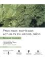 Procesos Biofísicos Actuales En Medios Fríos: Estudios Recientes - Preview