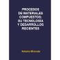 Procesos Materiales Compuestos:Su Tecnología Y Desarrollos Recientes - Preview