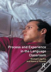 Process And Experience In The Language Classroom
