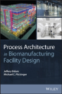 Process Architecture In Biomanufacturing Facility Design - Preview