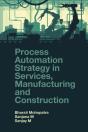 Process Automation Strategy In Services, Manufacturing And Construction - Preview