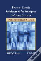 Process-Centric Architecture For Enterprise Software Systems