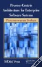 Process-Centric Architecture For Enterprise Software Systems