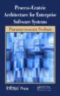 Process-Centric Architecture For Enterprise Software Systems - Preview