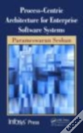 Process-Centric Architecture For Enterprise Software Systems