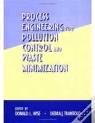 Process Engineering For Pollution Control And Waste Minimization