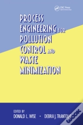 Process Engineering For Pollution Control And Waste Minimization