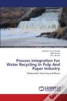 Process Integration For Water Recycling In Pulp And Paper Industry