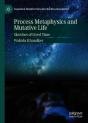 Process Metaphysics And Mutative Life - Preview