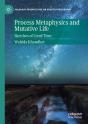 Process Metaphysics And Mutative Life - Preview