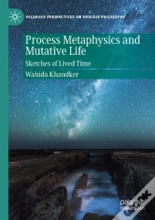 Process Metaphysics And Mutative Life