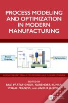 Process Modeling And Optimization In Modern Manufacturing
