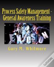 Process Safety Management - General Awareness Training
