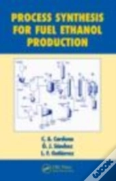 Process Synthesis For Fuel Ethanol Production