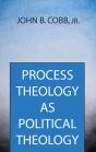 Process Theology As Political Theology - Preview