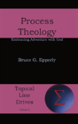 Process Theology: Embracing Adventure With God - Preview