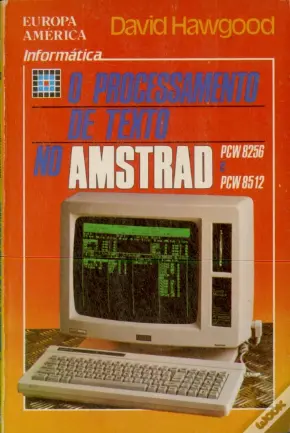 Processamento de Texto no Amstrad P C W 8256 e P C W 8512