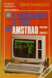 Processamento de Texto no Amstrad P C W 8256 e P C W 8512
