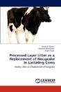 Processed Layer Litter As A Replacement Of Nougcake In Lactating Cows - Preview