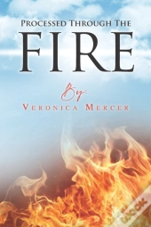 Processed Through The Fire