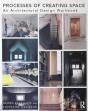 Processes Of Creating Space - Preview