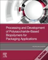 Processing And Development Of Polysaccharide-Based Biopolymers For Packaging Applications