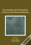 Processing And Properties Of Structural Nanomaterials