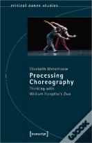 Processing Choreography Â€“ Thinking With William Forsythe'S 'Duo'