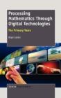 Processing Mathematics Through Digital Technologies - Preview