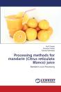 Processing Methods For Mandarin (Citrus Reticulata Blanco) Juice - Preview