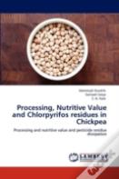 Processing, Nutritive Value And Chlorpyrifos Residues In Chickpea