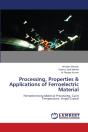 Processing, Properties & Applications Of Ferroelectric Material - Preview