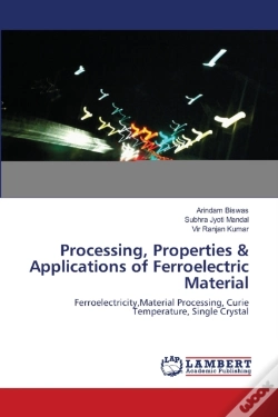 Capa do artigo Processing, Properties & Applications Of Ferroelectric Material
