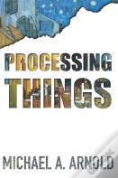 Processing Things