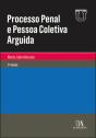 Processo Penal e Pessoa Coletiva Arguida - Preview