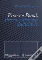 Processo Penal, Prova e Sistema Judiciário
