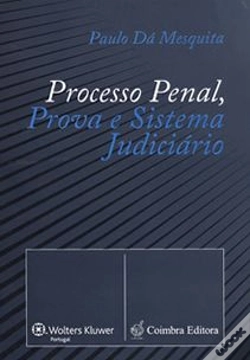 Capa do artigo Processo Penal, Prova e Sistema Judiciário