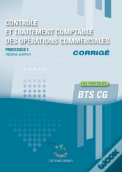 Capa do artigo Processus 1 : Contrôle Et Traitement Comptable Des Opérations Commerciales ; Bts Cg ; Corrigé
